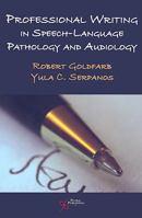 Professional Writing in Speech-Language Pathology and Audiology 1597561754 Book Cover
