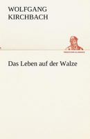 Das Leben Auf Der Walze 3743744341 Book Cover