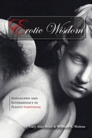 Erotic Wisdom: Philosophy and Intermediacy in Plato's Symposium (S U N Y Series in Ancient Greek Philosophy) 0791475840 Book Cover