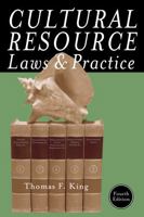 Cultural Resource Laws and Practice 0761990445 Book Cover