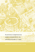 Playing Companies and Commerce in Shakespeare's Time 0521031168 Book Cover