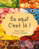 És aquí! C'est là ! Busca i troba en Català i Francès B08NXBQKWD Book Cover