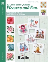 50 Cross Stitch Quickies Flowers | Cross Stitch | Leisure Arts (6961) 1464759170 Book Cover