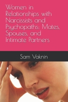 Women in Relationships with Narcissists and Psychopaths: Mates, Spouses, and Intimate Partners B0DWMLSW24 Book Cover