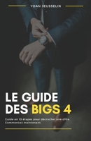 Le Guide Des Big 4: Comment décrocher une offre dans un Big 4 B09XZJYQCJ Book Cover