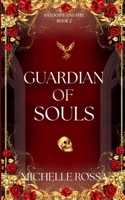 Guardian of Souls (Shadows and Fire) B0DHCRHHK9 Book Cover