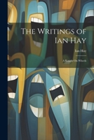 The Writings of Ian Hay: A Knight On Wheels 1022841327 Book Cover
