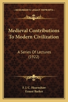 Mediaeval Contributions to Modern Civilisation 1018550844 Book Cover