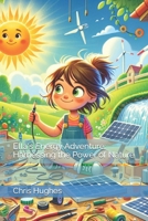 Ella's Energy Adventure: Harnessing the Power of Nature B0CR7ZSSBR Book Cover