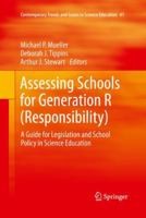 Assessing Schools for Generation R (Responsibility): A Guide for Legislation and School Policy in Science Education 940072747X Book Cover