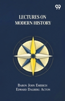 Lectures On Modern History 8167172651 Book Cover