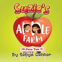 Suzie's Apple Farm Field Trip (Suzie's Adventures) 1961649012 Book Cover