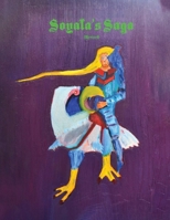 Soyala's Saga (Revised) B0BSPDB5YL Book Cover