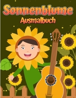 Sonnenblumenfarbbuch: F�r Kinder 4 bis 8 Jahre Einfache und lustige Designs echter Blumen f�r Kleinkinder und Kinder. 8775773236 Book Cover