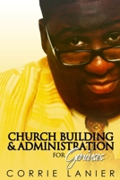 Church Administration & Building for Geniuses 110588385X Book Cover