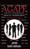 Agape (AH-GAH-PEY): Chapter Two ~ The Inner Circle 0976584328 Book Cover