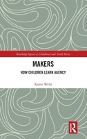 Makers: How Children Learn Agency 1032788712 Book Cover