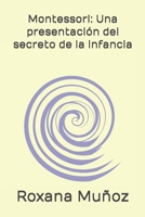 Montessori: Una presentación del secreto de la infancia (Ammac) B09VWL3Z8L Book Cover