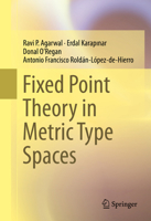Fixed Point Theory in Metric Type Spaces 3319240803 Book Cover