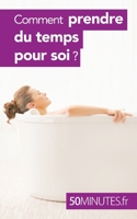 Comment prendre du temps pour soi ? (Équilibre) 2806267560 Book Cover