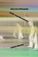 Discrete Glissando (with reverberations) 1312741813 Book Cover