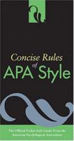 Concise Rules Of Apa Style (Concise Rules of the American Psychological Association (APA) Style) 1591472520 Book Cover