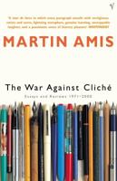 The War Against Cliché: Essays and Reviews 1971-2000 0786866748 Book Cover