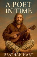 A Poet In Time B0FKDJG4RT Book Cover