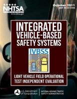 Integrated Vehicle-Based Safety Systems (Ivbss): Light Vehicle Field Operational Test Independent Evaluation 1495241386 Book Cover