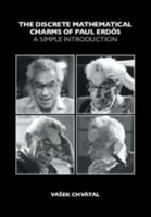 The Discrete Mathematical Charms of Paul Erdos: A Simple Introduction 1108927408 Book Cover