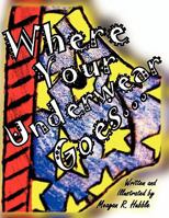 Where Your Underwear Goes 1456734636 Book Cover