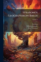 Strabonos Geographikon Bibloi, Volume 2 1174938927 Book Cover