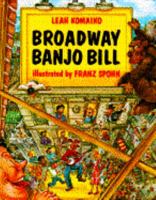 Broadway Banjo Bill 0385305249 Book Cover