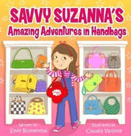 Savvy Suzanna's Amazing Adventures in Handbags 1962447294 Book Cover