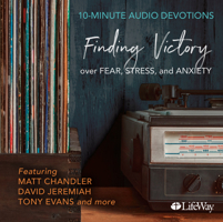 10-Minute Audio Devotions, Revised: Finding Victory Over Fear, Stress, and Anxiety 1087707250 Book Cover