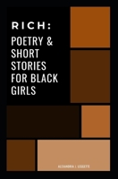 RICH: Poetry and Short Stories for Black Girls B08N3DLS7R Book Cover