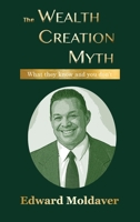 The Wealth Creation Myth 1945674466 Book Cover