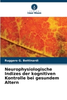 Neurophysiologische Indizes der kognitiven Kontrolle bei gesundem Altern (German Edition) 6209780474 Book Cover