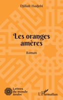 Les oranges amères: Roman (Lettres Du Monde Arabe) (French Edition) 2343211671 Book Cover