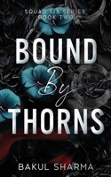 Bound by Thorns (Squad Six Series: An Action Romance Saga) 1068993855 Book Cover