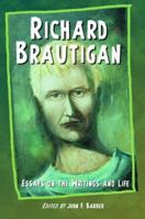 Richard Brautigan: Essays on the Writings And Life 0786425253 Book Cover