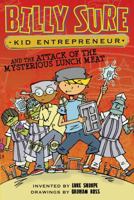 Billy Sure Kid Entrepreneur and the Attack of the Mysterious Lunch Meat 1481479091 Book Cover