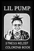 Stress Relief Coloring Book: Colouring Lil Pump B0939ZG3WQ Book Cover