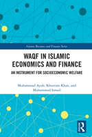 Waqf in Islamic Economics and Finance: An Instrument for Socioeconomic Welfare 1032762063 Book Cover