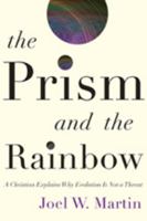 The Prism and the Rainbow 0801894786 Book Cover