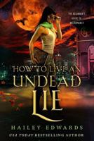 How to Live an Undead Lie 1791625096 Book Cover