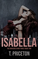 Isabella: A Second Chance Forbidden Mafia Romance (The DiMaggio Crime Family) B0F1MY1V3G Book Cover