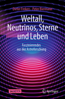 Weltall, Neutrinos, Sterne und Leben: Faszinierendes aus der Astroforschung 3662651092 Book Cover