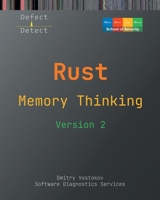 Memory Thinking for Rust: Slides with Descriptions and Source Code Illustrations, Second Edition 1912636484 Book Cover