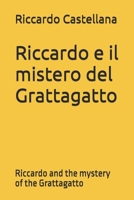 Riccardo e il Mistero del Grattagatto: Riccardo and the Mystery of the Grattagatto (Italian Edition) B0FP9PN3SP Book Cover